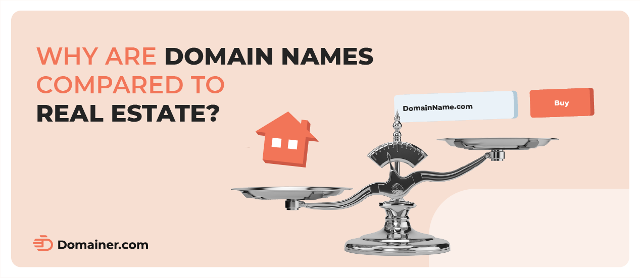 Why Domain Names Are Compared to Real Estate
