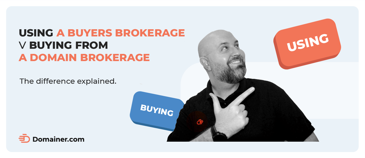 Buyer’s brokerage vs buying from a domain brokerage